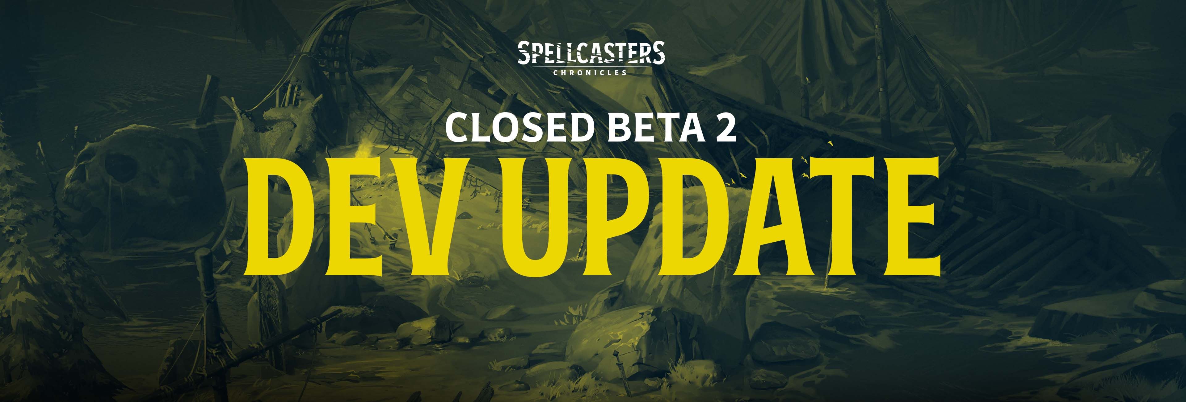 CLOSED BETA 2 DEV UPDATE