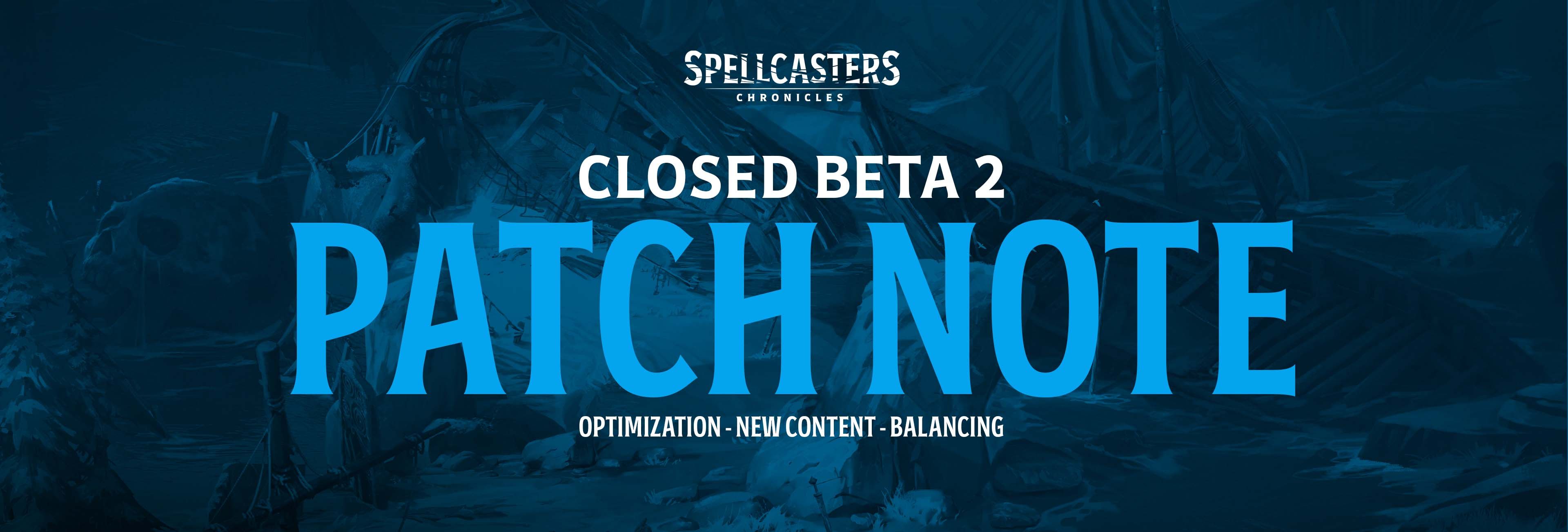 CLOSED BETA 2 PATCH NOTES