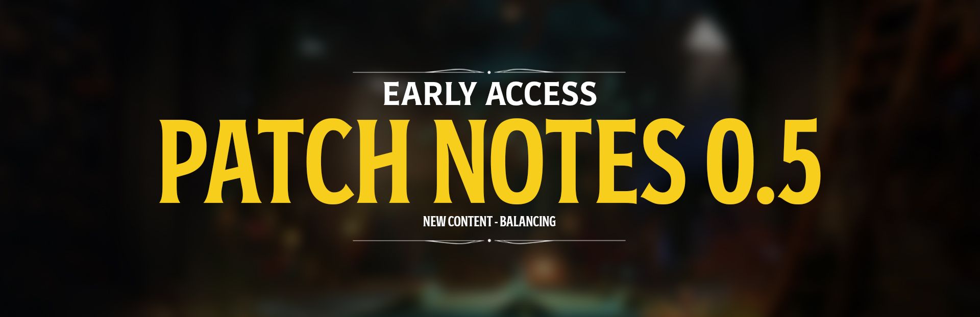 PATCH NOTES 0.5