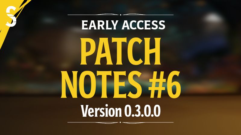 PATCH NOTES #6