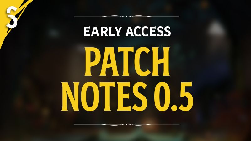PATCH NOTES 0.5