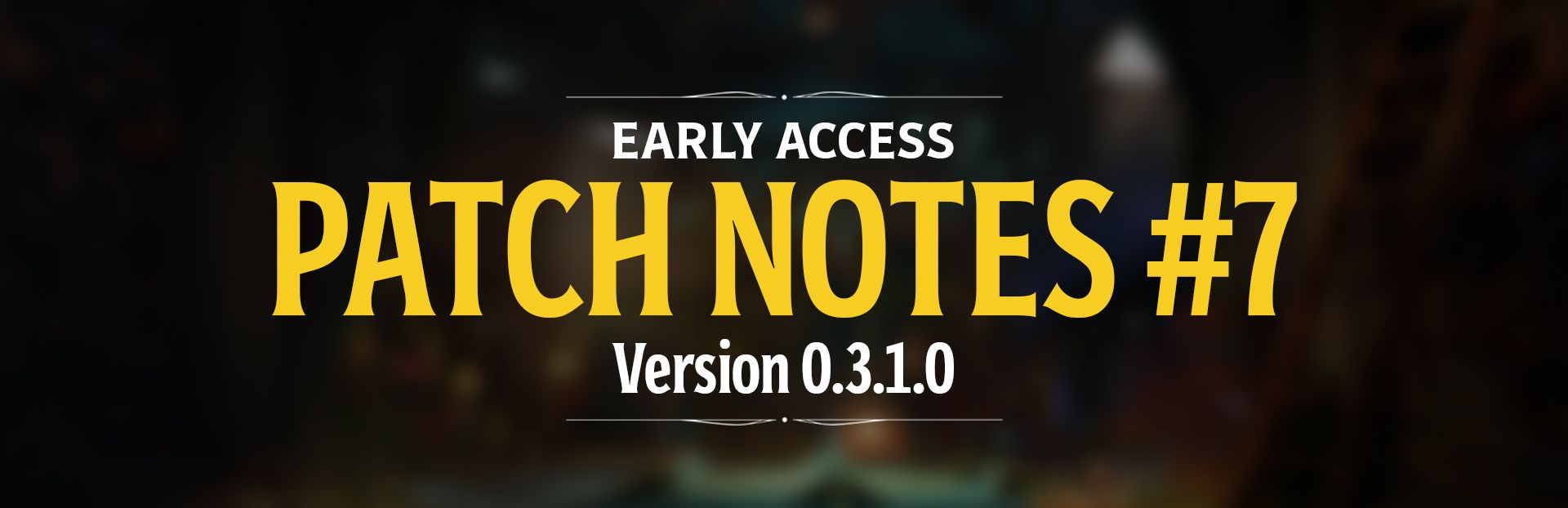 PATCH NOTES #7