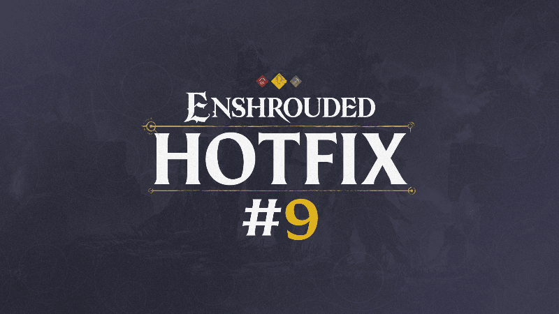 Enshrouded Hotfix #9
