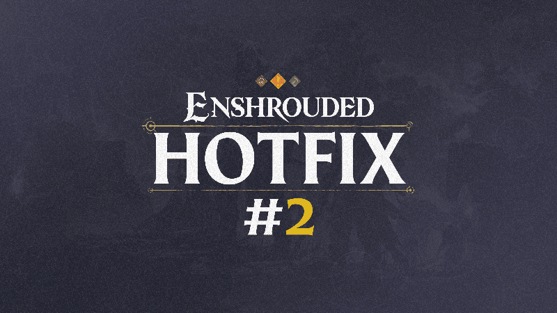 Enshrouded Hotfix #2