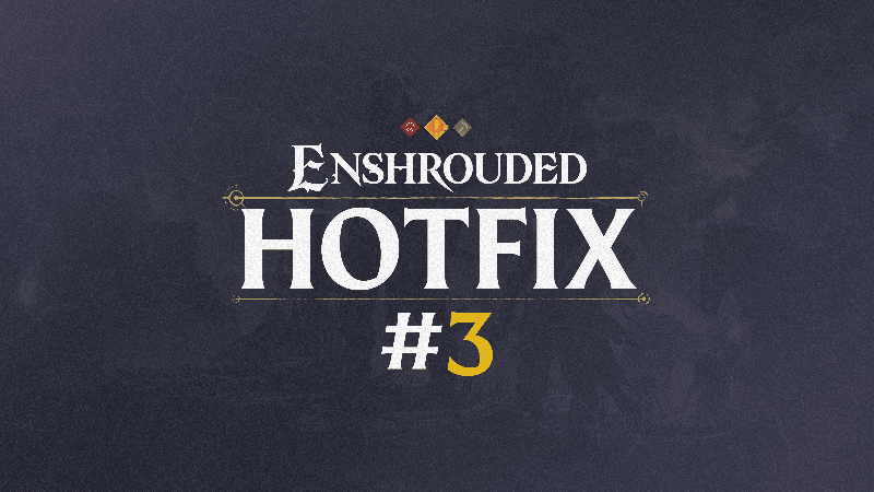 Enshrouded Hotfix #3