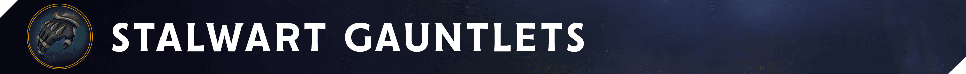 Web_Banner_Items_Stalwart Gauntlets.png