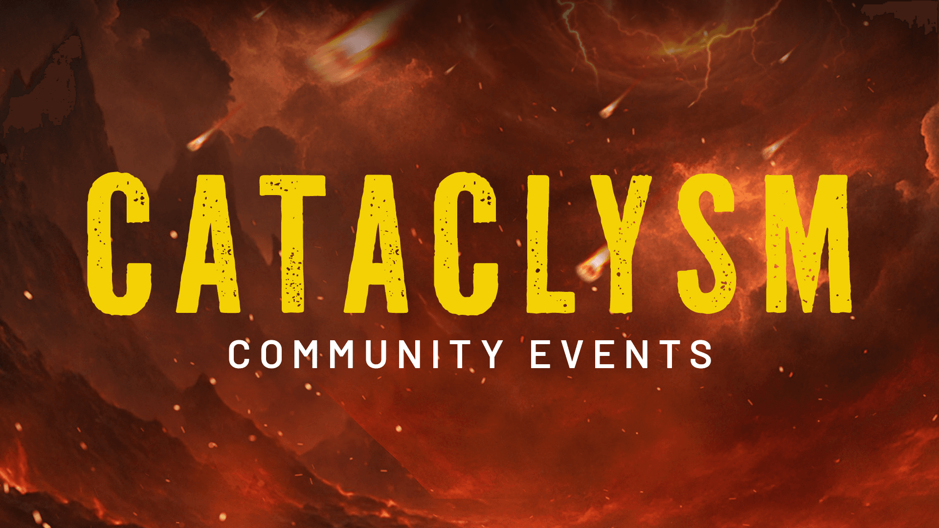 Cataclysm Community Events