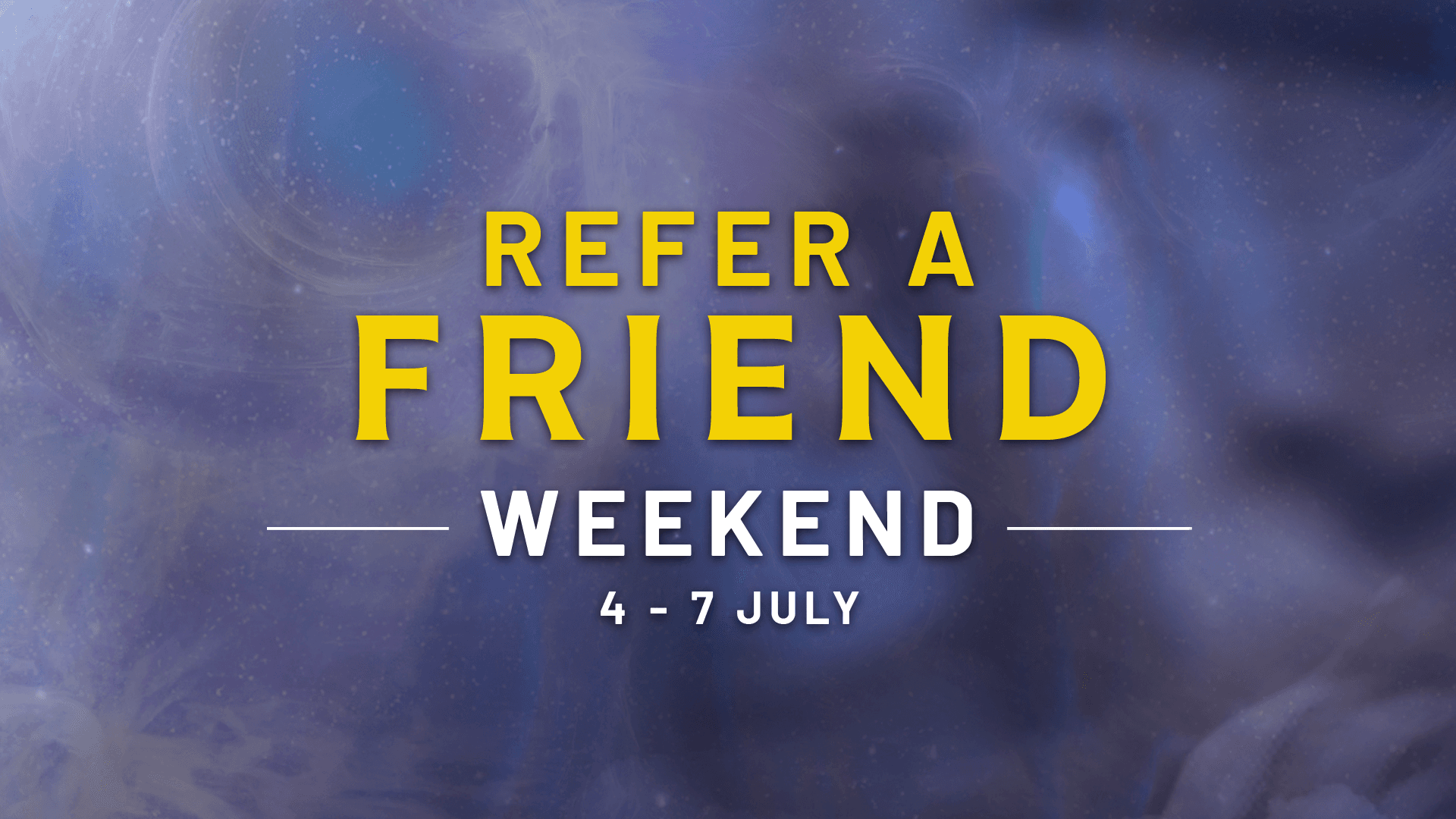 Refer A Friend Weekend